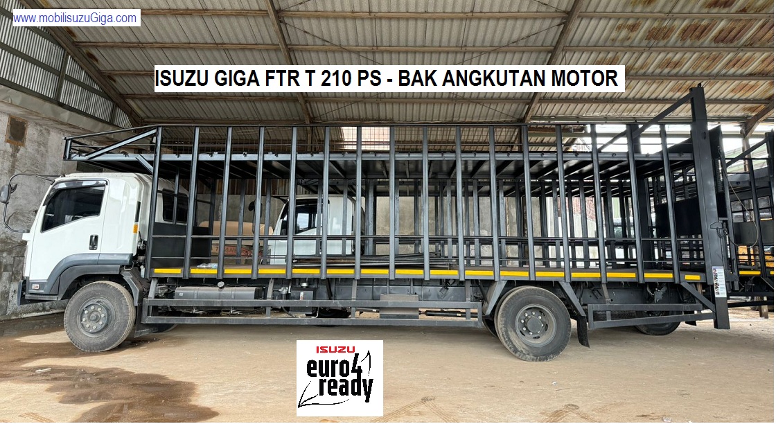 TRUK ANGKUTAN MOTOR ISUZU GIGA FTR T 210 PS